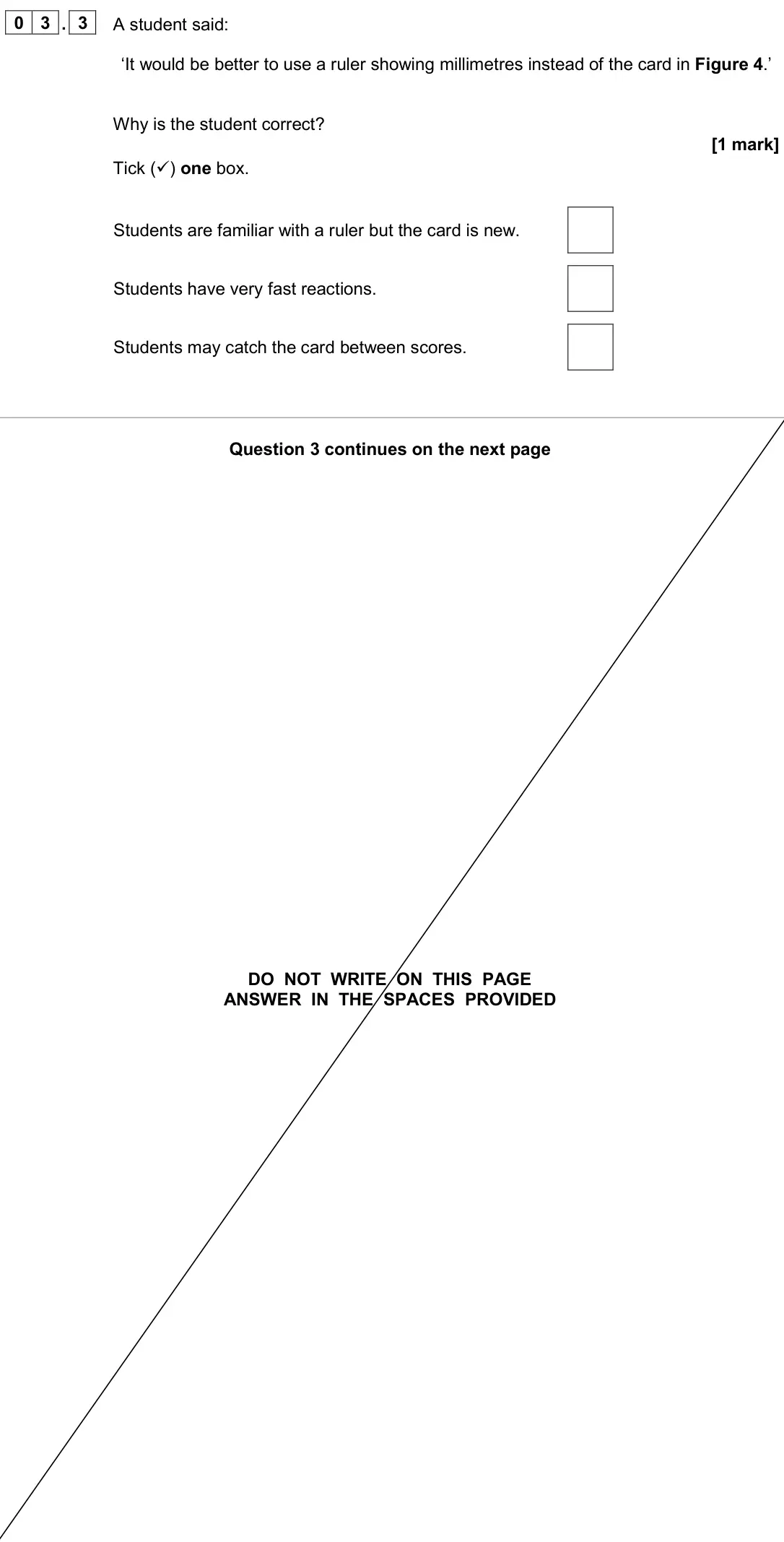 June 2024 Biology Paper 2 Foundation, question 03.3: A student said: ‘It would be better to use a ruler showing millimetres instead of the card in Figure 4.’ Why is the student correct? [1 mark] Tick () one box. 