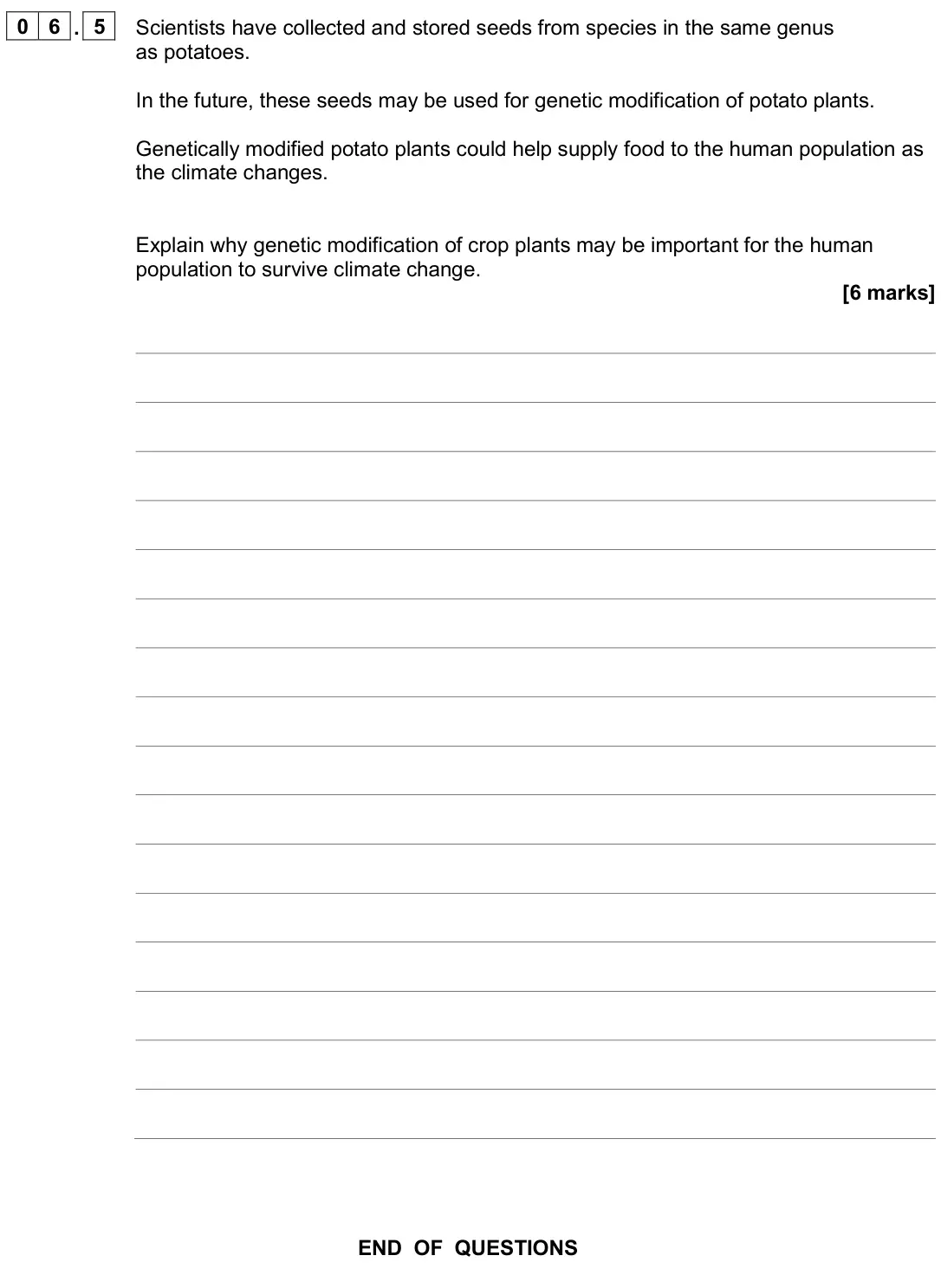 June 2024 Biology Paper 2 Foundation, question 06.5: Scientists have collected and stored seeds from species in the same genus as potatoes. In the future, these seeds may be used for genetic modification of potato
