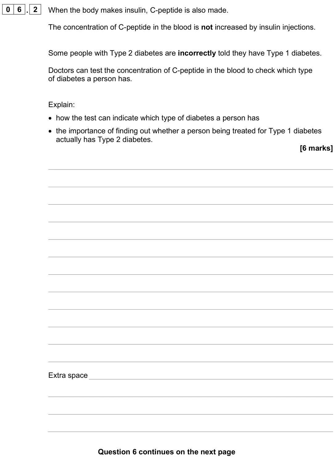 June 2025 Biology Paper 2 Higher, question 06.2: When the body makes insulin, C-peptide is also made. The concentration of C-peptide in the blood is not increased by insulin injections. Some people with Type 2