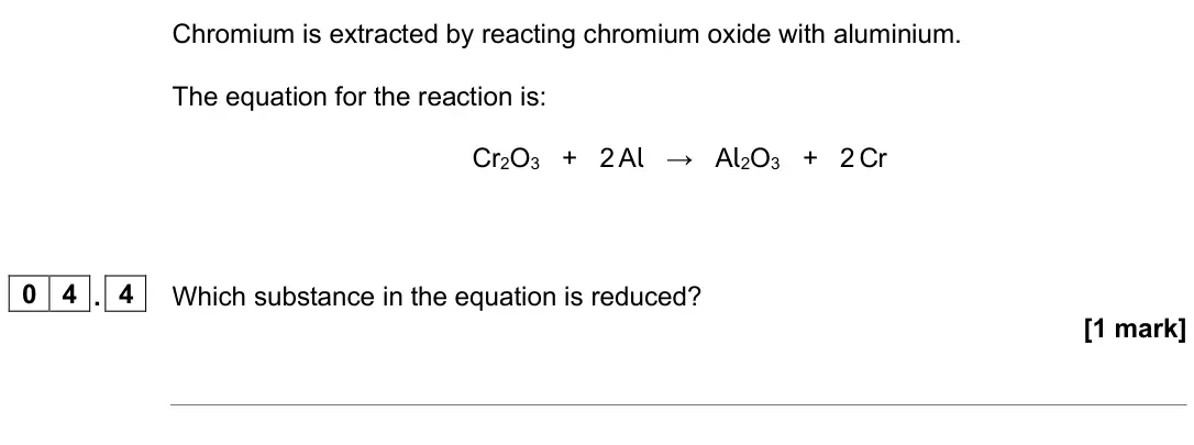 June 2025 Chemistry Paper 1 Higher, question 04.4: Which substance in the equation is reduced? [1 mark]