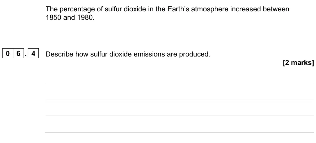 June 2025 Chemistry Paper 2 Foundation, question 06.4: Describe how sulfur dioxide emissions are produced. [2 marks]