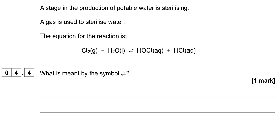 June 2023 Chemistry Paper 2 Higher, question 04.4: What is meant by the symbol ⇌? [1 mark]