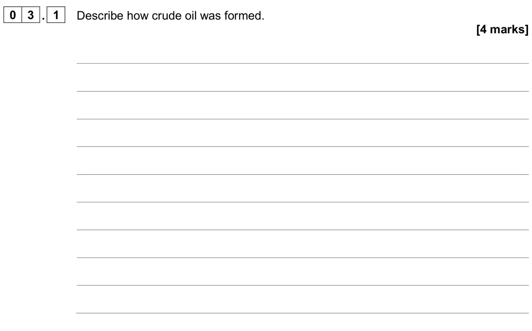 June 2024 Chemistry Paper 2 Higher, question 03.1: Describe how crude oil was formed. [4 marks]