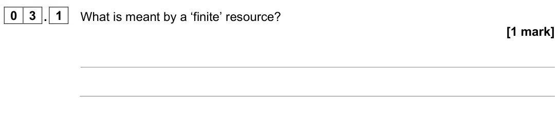 June 2025 Chemistry Paper 2 Higher, question 03.1: What is meant by a ‘finite’ resource? [1 mark]