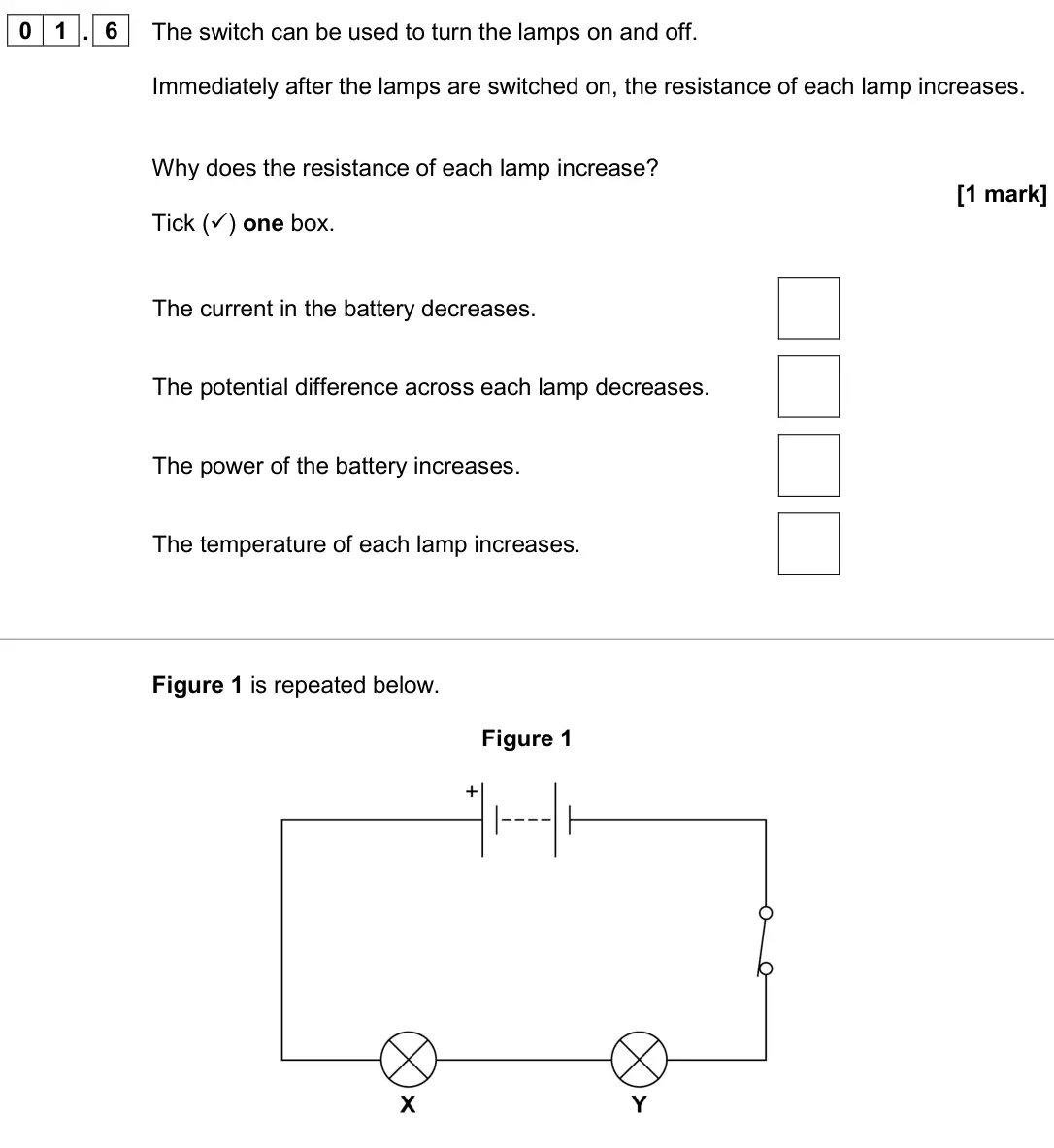June 2024 Physics Paper 1 Foundation, question 01.6: The switch can be used to turn the lamps on and off. Immediately after the lamps are switched on, the resistance of each lamp increases. Why does the resistance
