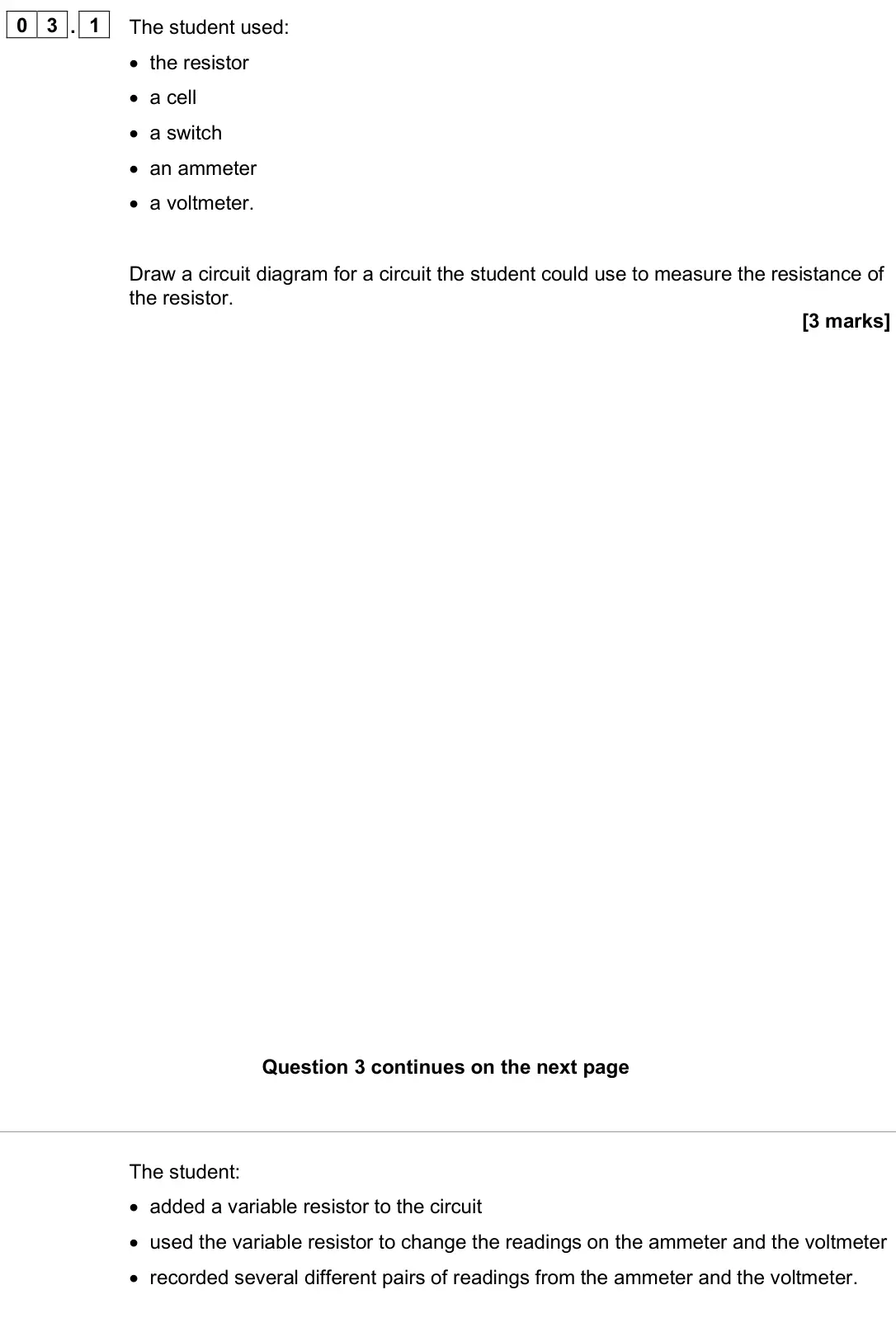June 2025 Physics Paper 1 Higher, question 03.1: The student used: • the resistor • a cell • a switch • an ammeter • a voltmeter. Draw a circuit diagram for a circuit the student could use to measure the resis