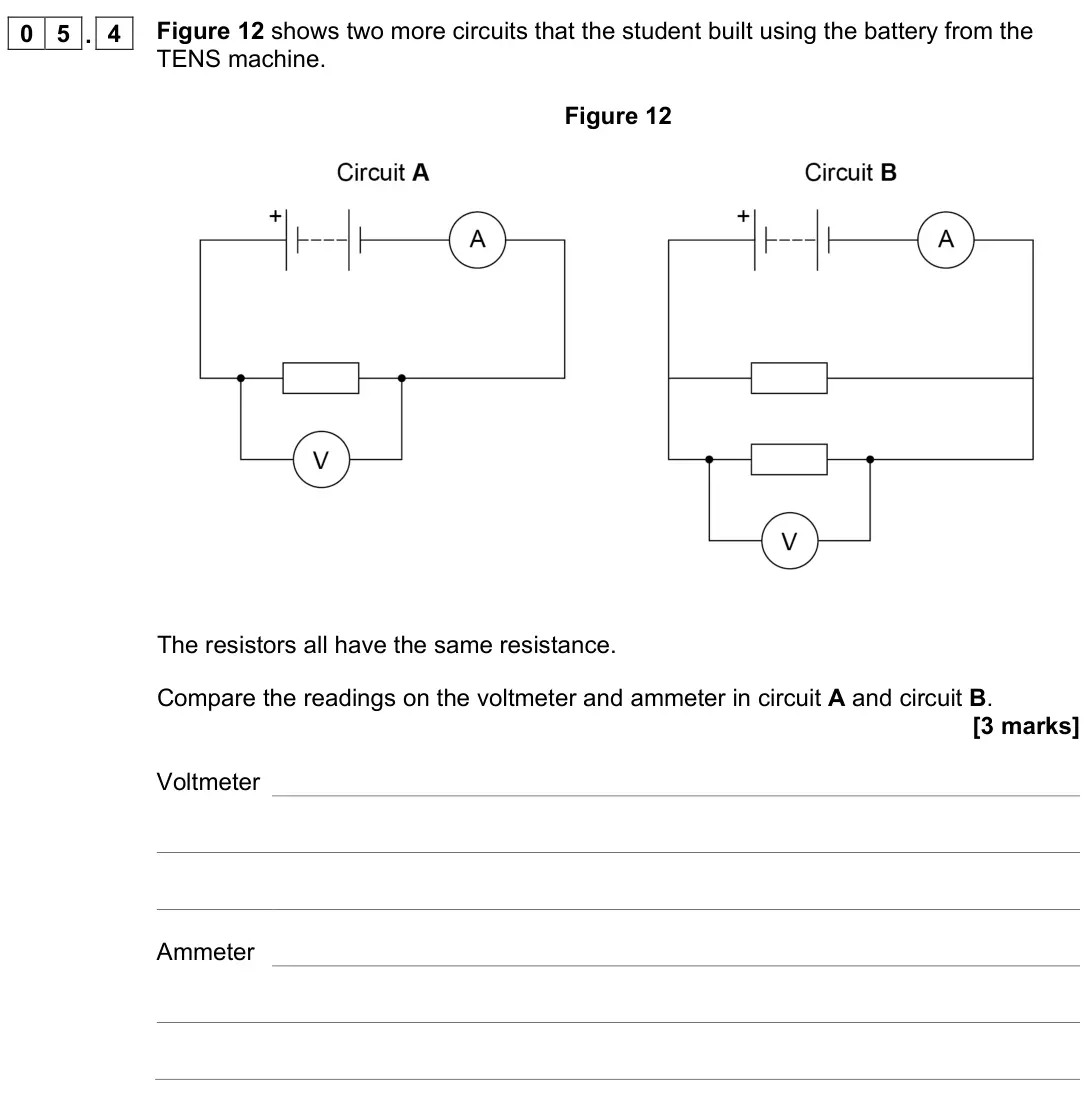 November 2021 Physics Paper 1 Higher, question 05.4: Figure 12 shows two more circuits that the student built using the battery from the TENS machine. Figure 12 The resistors all have the same resistance. Compare 