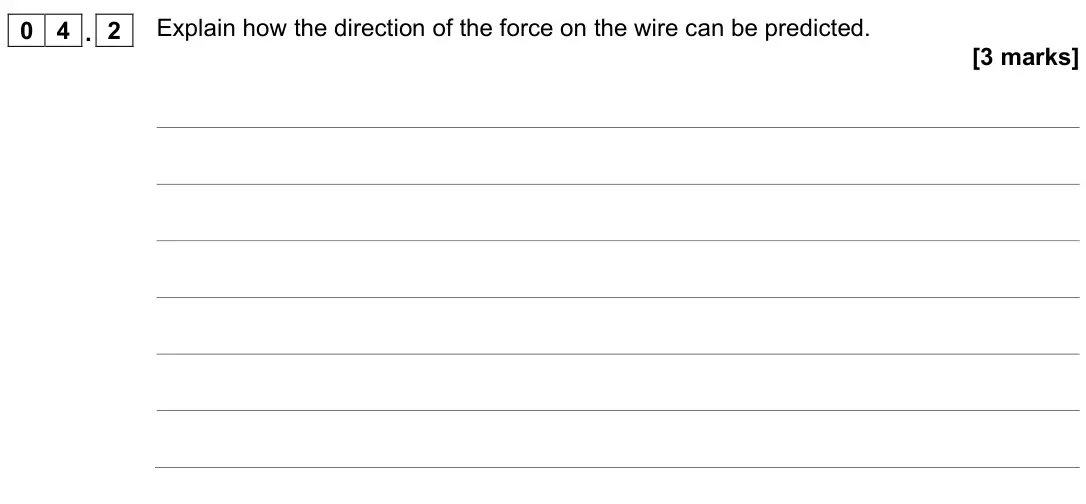 June 2022 Physics Paper 2 Higher, question 04.2: Explain how the direction of the force on the wire can be predicted. [3 marks]