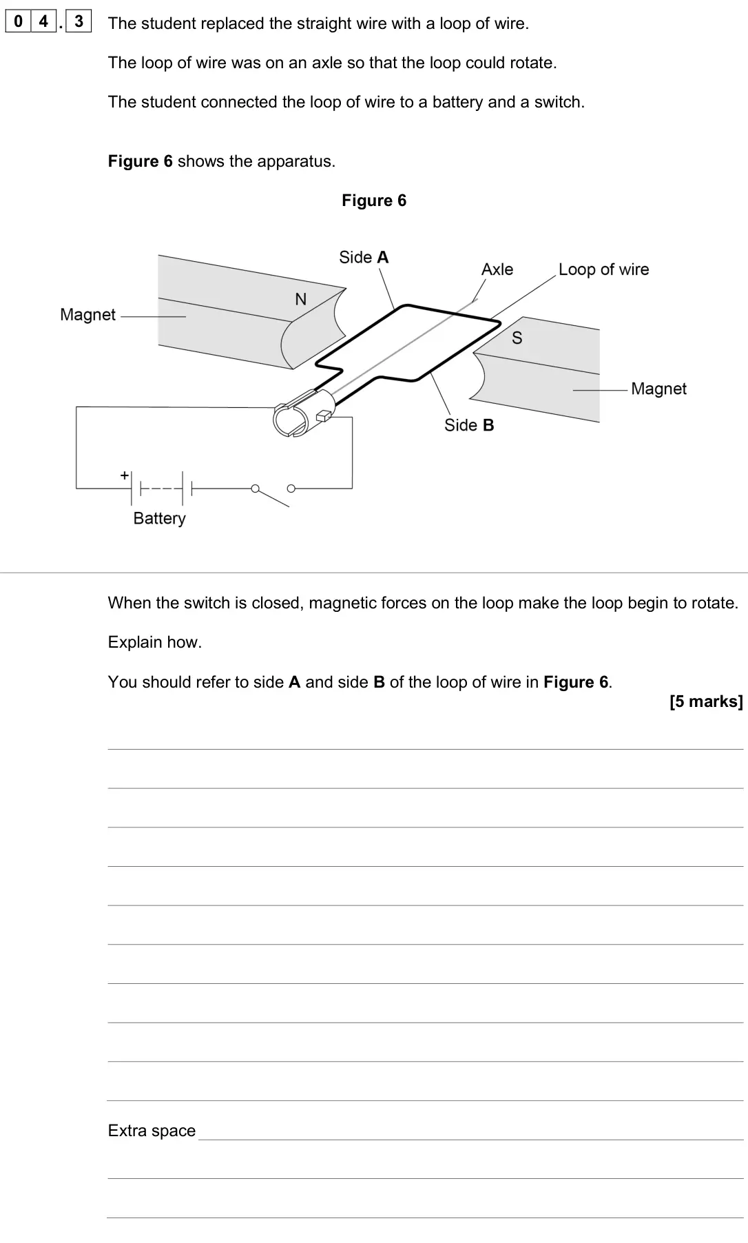 June 2025 Physics Paper 2 Higher, question 04.3: The student replaced the straight wire with a loop of wire. The loop of wire was on an axle so that the loop could rotate. The student connected the loop of wir