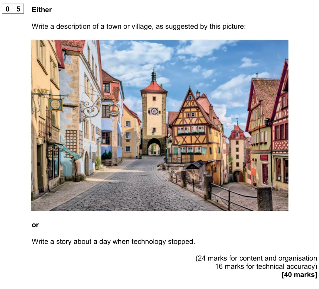June 2025 Paper 1, question 05: Either Write a description of a town or village, as suggested by this picture: or Write a story about a day when technology stopped. (24 marks for content and o