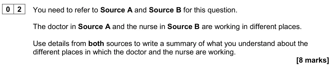 June 2024 Paper 2, question 02: You need to refer to Source A and Source B for this question. The doctor in Source A and the nurse in Source B are working in different places. Use details from