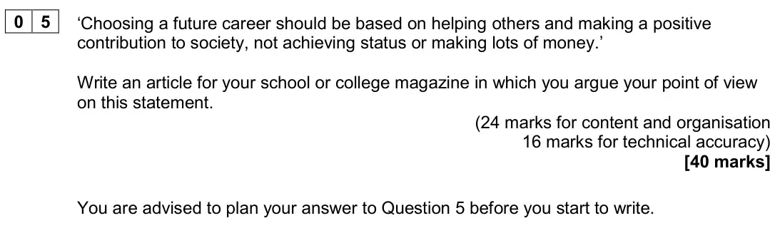 June 2024 Paper 2, question 05: ‘Choosing a future career should be based on helping others and making a positive contribution to society, not achieving status or making lots of money.’ Write 