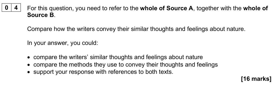 June 2025 Paper 2, question 04: For this question, you need to refer to the whole of Source A, together with the whole of Source B. Compare how the writers convey their similar thoughts and fe