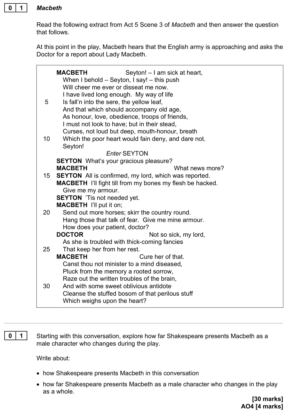 June 2023 Paper 1, question 01: Starting with this conversation, explore how far Shakespeare presents Macbeth as a male character who changes during the play. Write about: • how Shakespeare pr