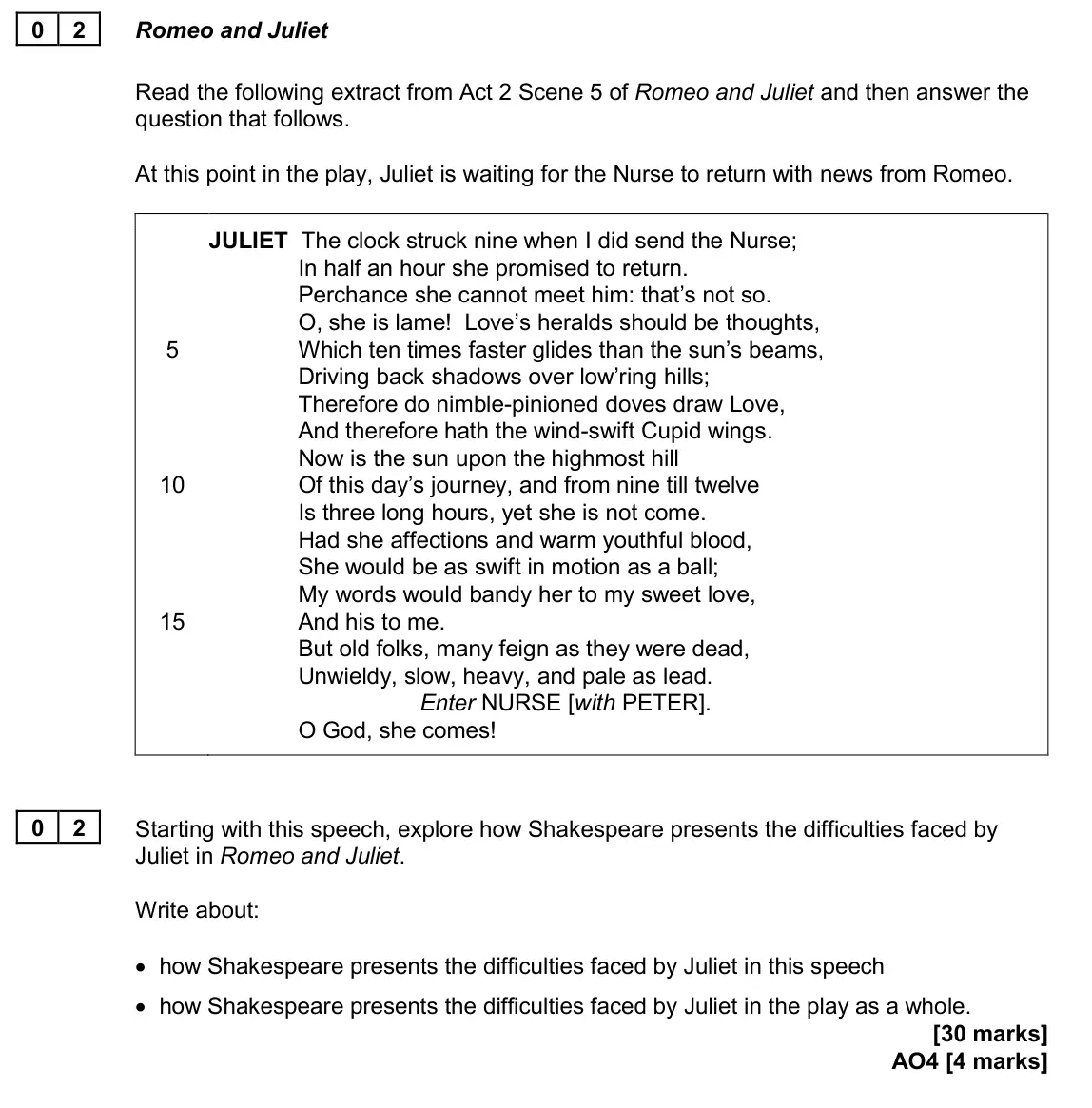 June 2024 Paper 1, question 02: Starting with this speech, explore how Shakespeare presents the difficulties faced by Juliet in Romeo and Juliet. Write about: • how Shakespeare presents the di