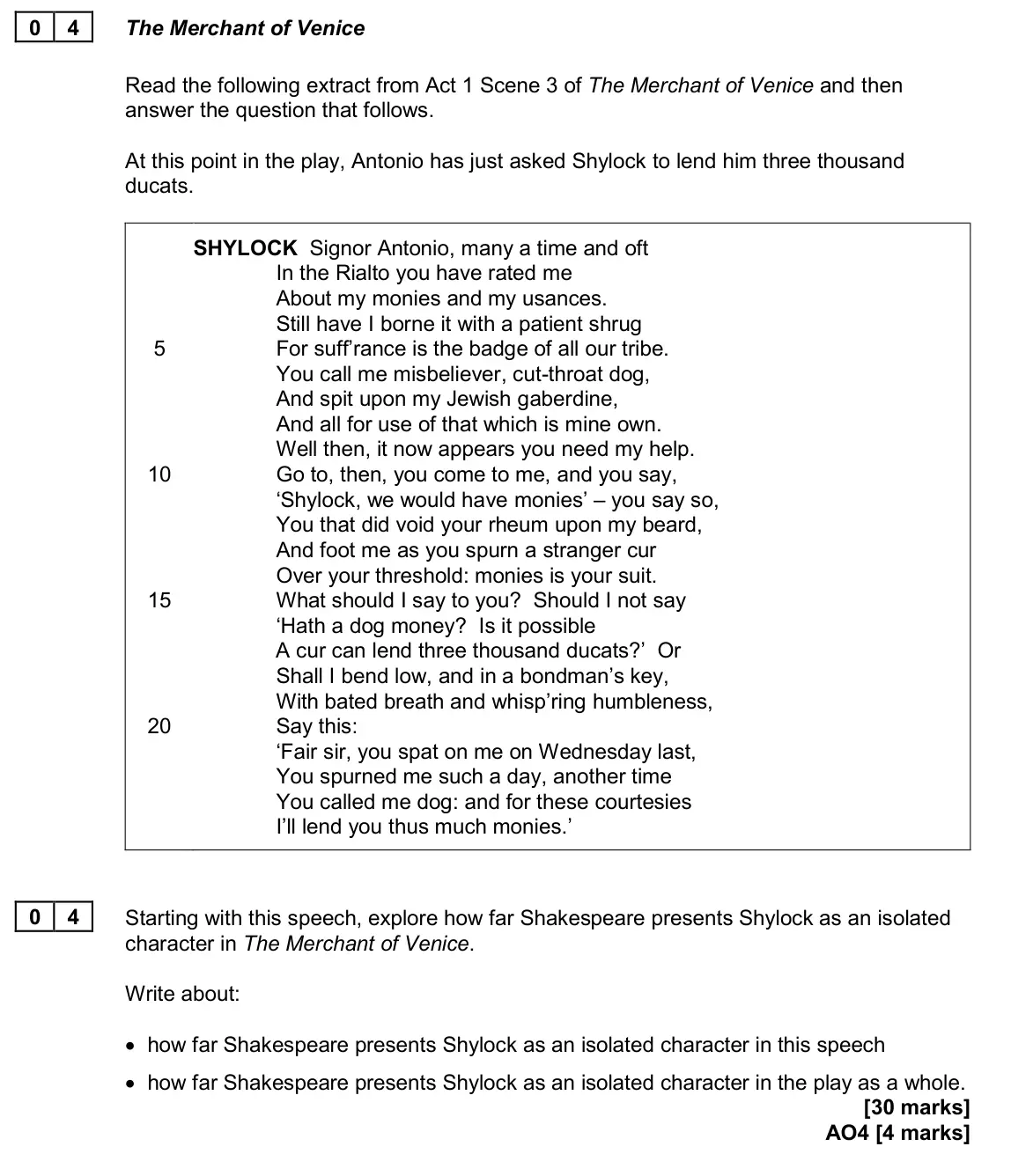 June 2024 Paper 1, question 04: Starting with this speech, explore how far Shakespeare presents Shylock as an isolated character in The Merchant of Venice. Write about: • how far Shakespeare p