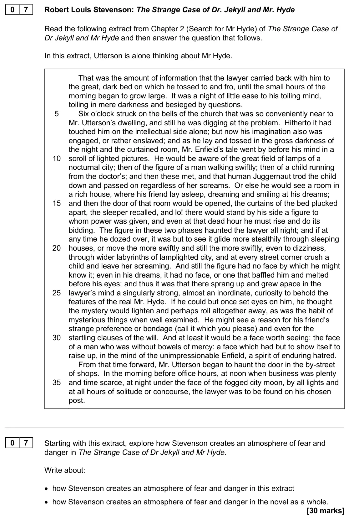 June 2024 Paper 1, question 07: Starting with this extract, explore how Stevenson creates an atmosphere of fear and danger in The Strange Case of Dr Jekyll and Mr Hyde. Write about: • how Stev