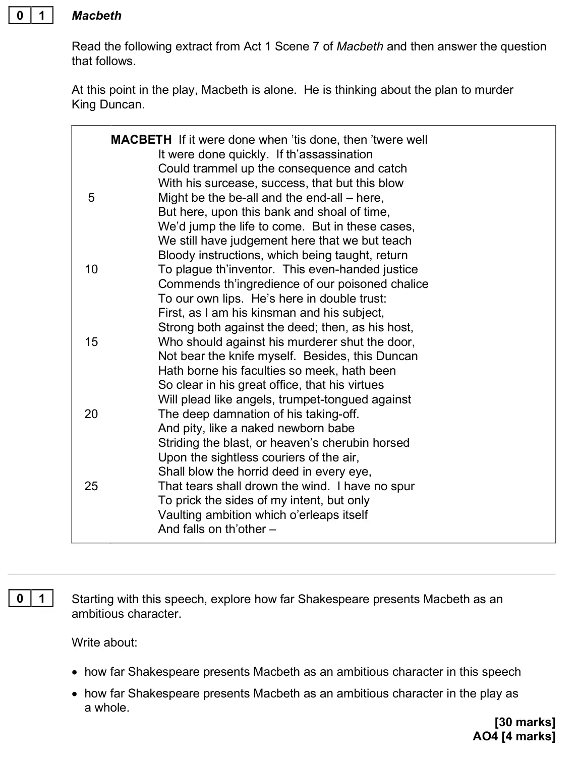June 2025 Paper 1, question 01: Starting with this speech, explore how far Shakespeare presents Macbeth as an ambitious character. Write about: • how far Shakespeare presents Macbeth as an amb