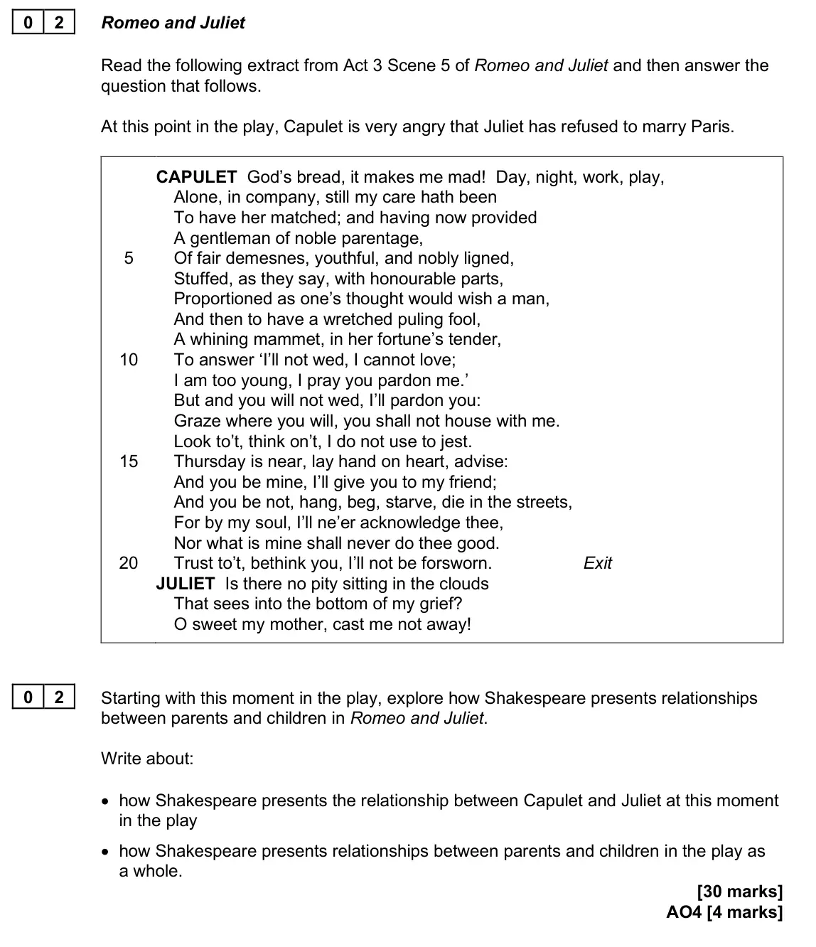 June 2025 Paper 1, question 02: Starting with this moment in the play, explore how Shakespeare presents relationships between parents and children in Romeo and Juliet. Write about: • how Shake