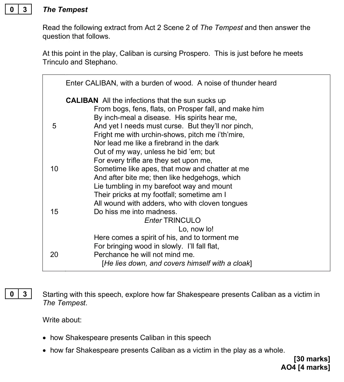 June 2025 Paper 1, question 03: Starting with this speech, explore how far Shakespeare presents Caliban as a victim in The Tempest. Write about: • how Shakespeare presents Caliban in this spee