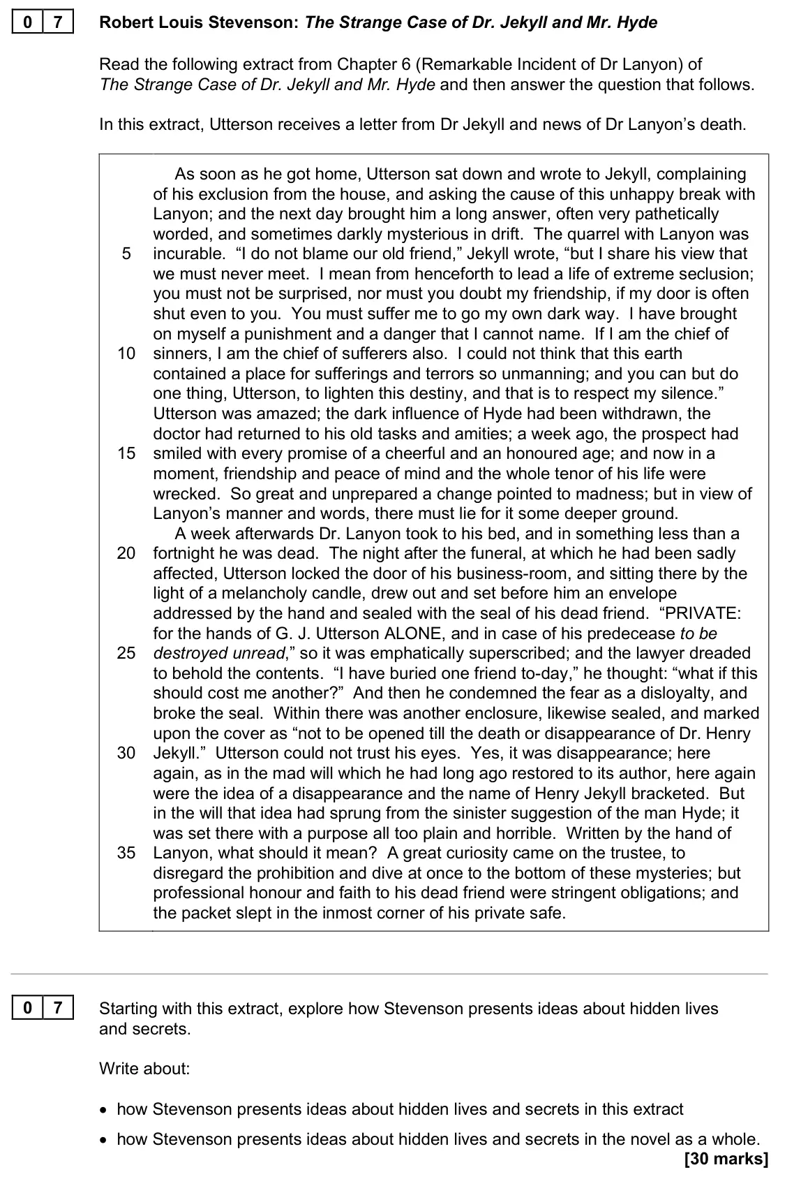 June 2025 Paper 1, question 07: Starting with this extract, explore how Stevenson presents ideas about hidden lives and secrets. Write about: • how Stevenson presents ideas about hidden lives