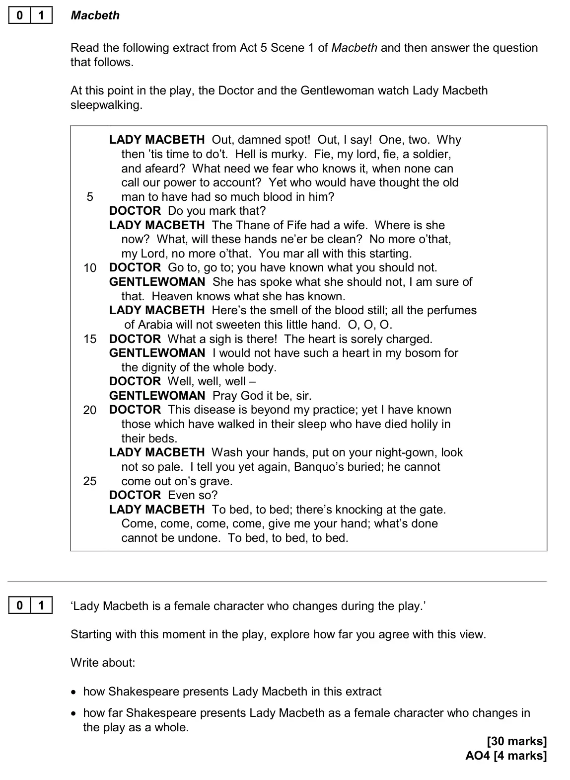 November 2020 Paper 1, question 01: ‘Lady Macbeth is a female character who changes during the play.’ Starting with this moment in the play, explore how far you agree with this view. Write about: