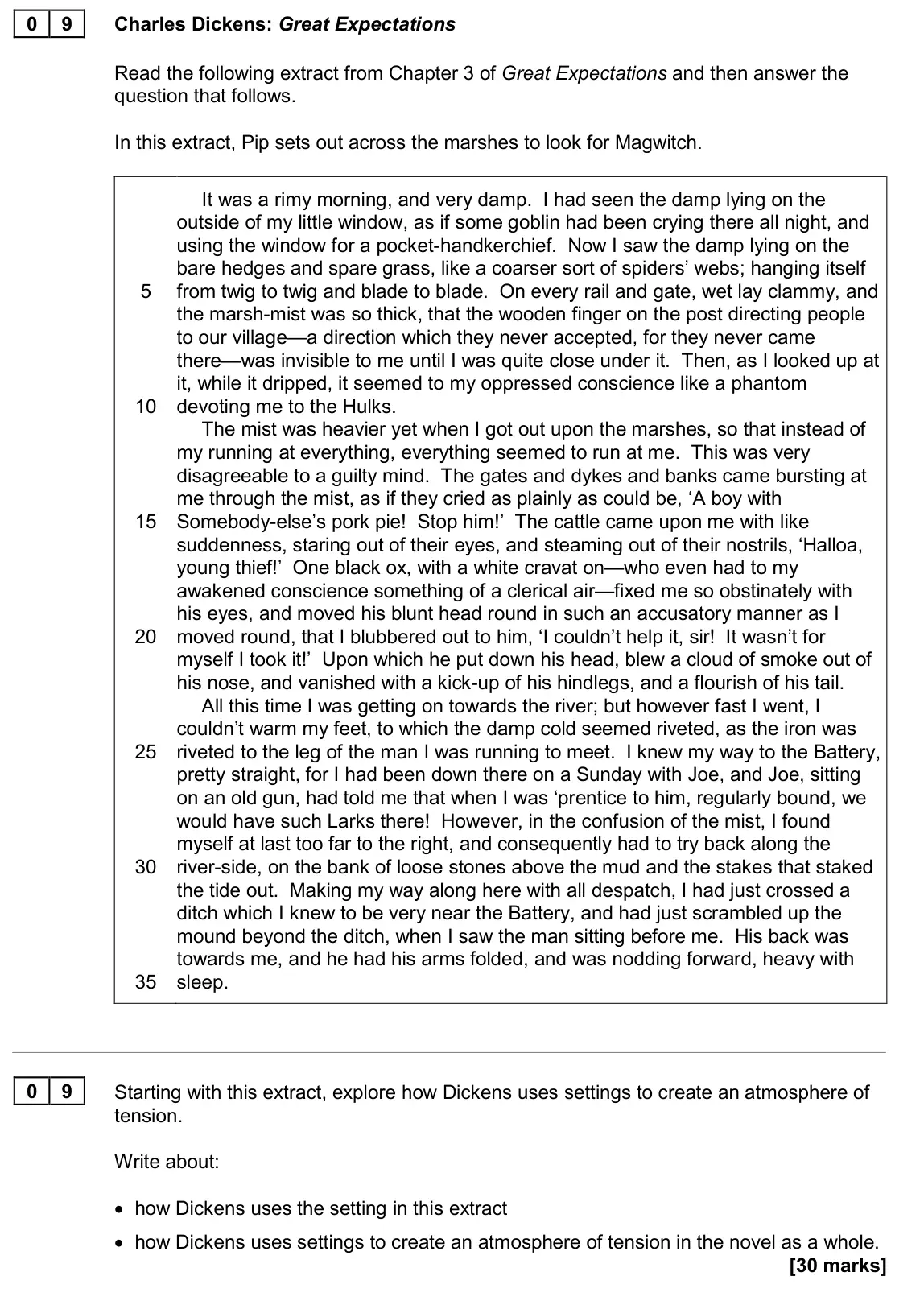 November 2020 Paper 1, question 09: Starting with this extract, explore how Dickens uses settings to create an atmosphere of tension. Write about: • how Dickens uses the setting in this extract • 