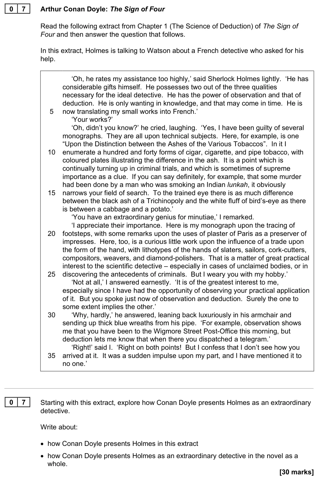 June 2022 Paper 1N, question 07: Starting with this extract, explore how Conan Doyle presents Holmes as an extraordinary detective. Write about: • how Conan Doyle presents Holmes in this extrac