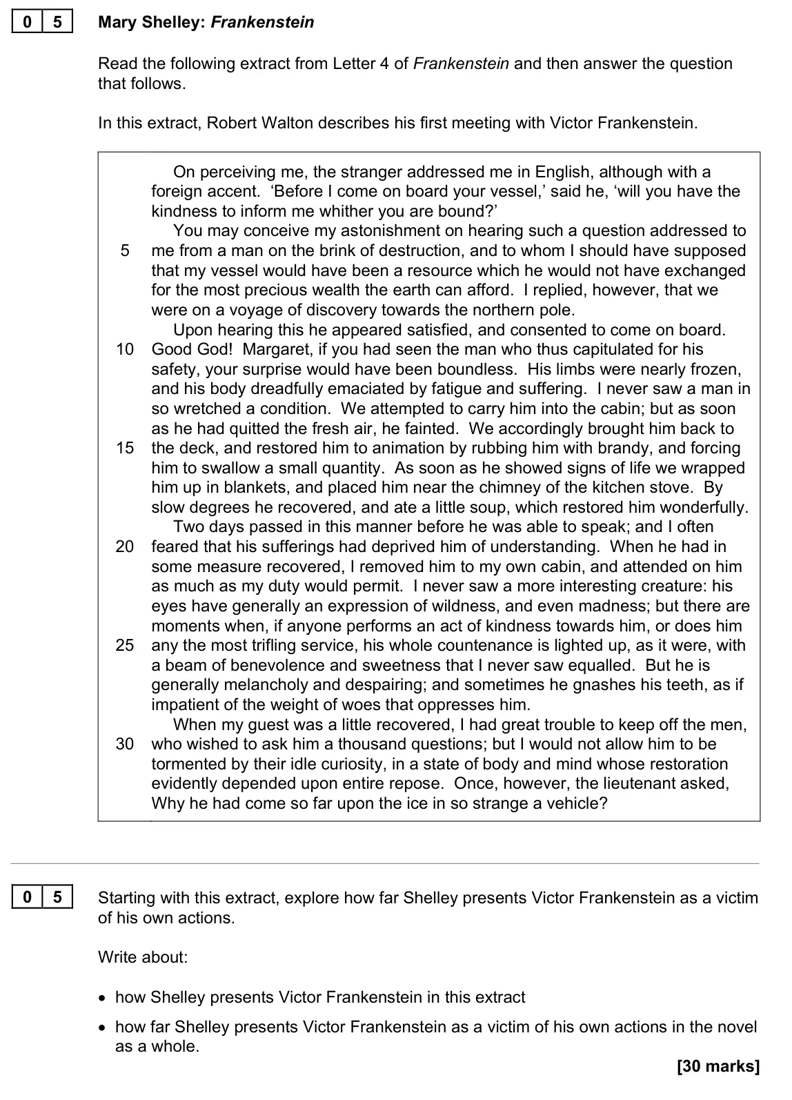 November 2021 Paper 1N, question 05: Starting with this extract, explore how far Shelley presents Victor Frankenstein as a victim of his own actions. Write about: • how Shelley presents Victor Fran