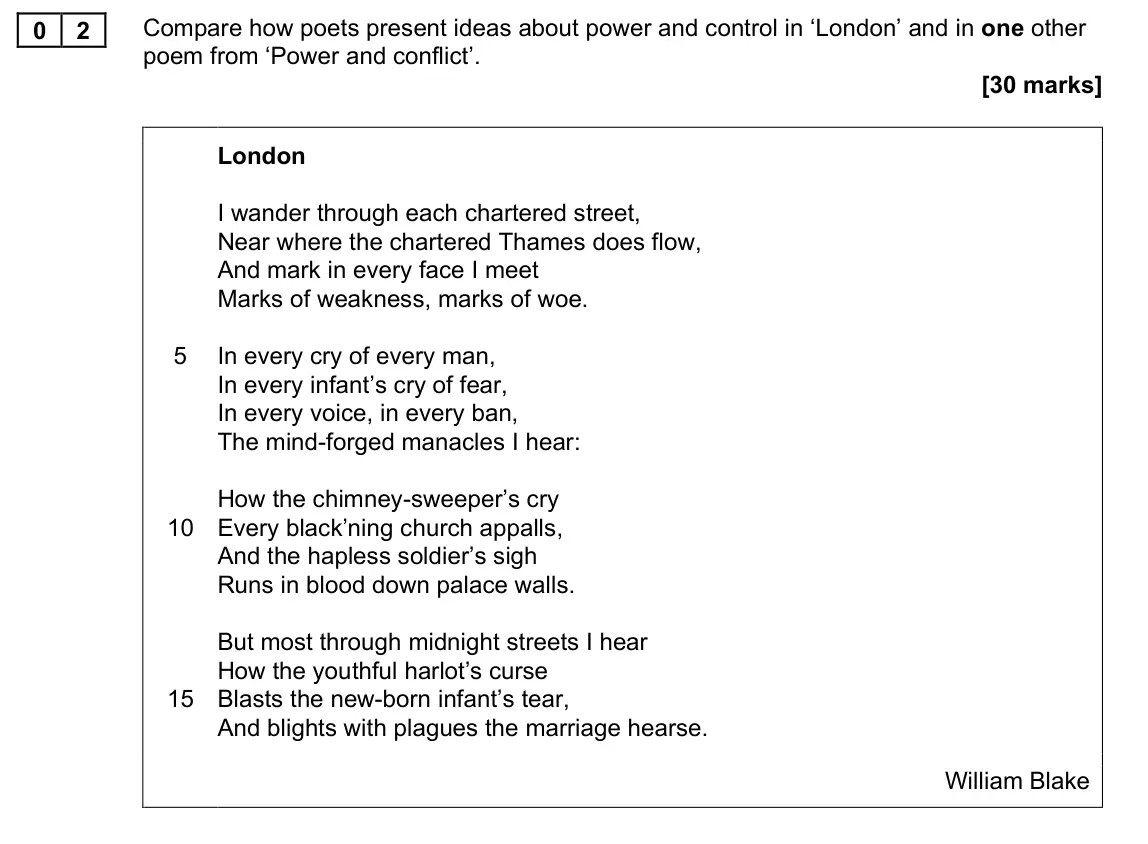 November 2021 Paper 1P, question 02: Compare how poets present ideas about power and control in ‘London’ and in one other poem from ‘Power and conflict’.