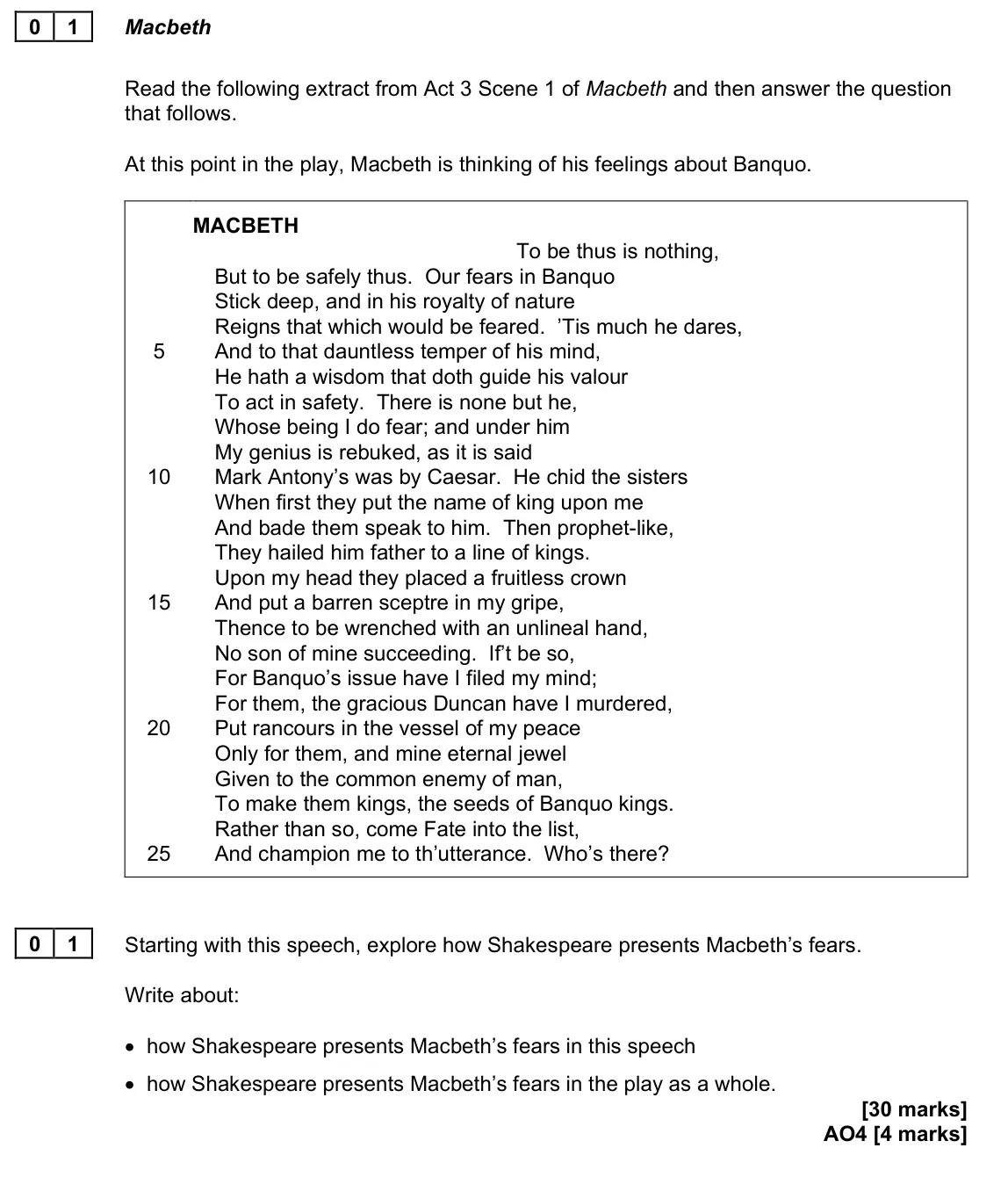 June 2022 Paper 2, question 01: Starting with this speech, explore how Shakespeare presents Macbeth’s fears. Write about: • how Shakespeare presents Macbeth’s fears in this speech • how Shakes