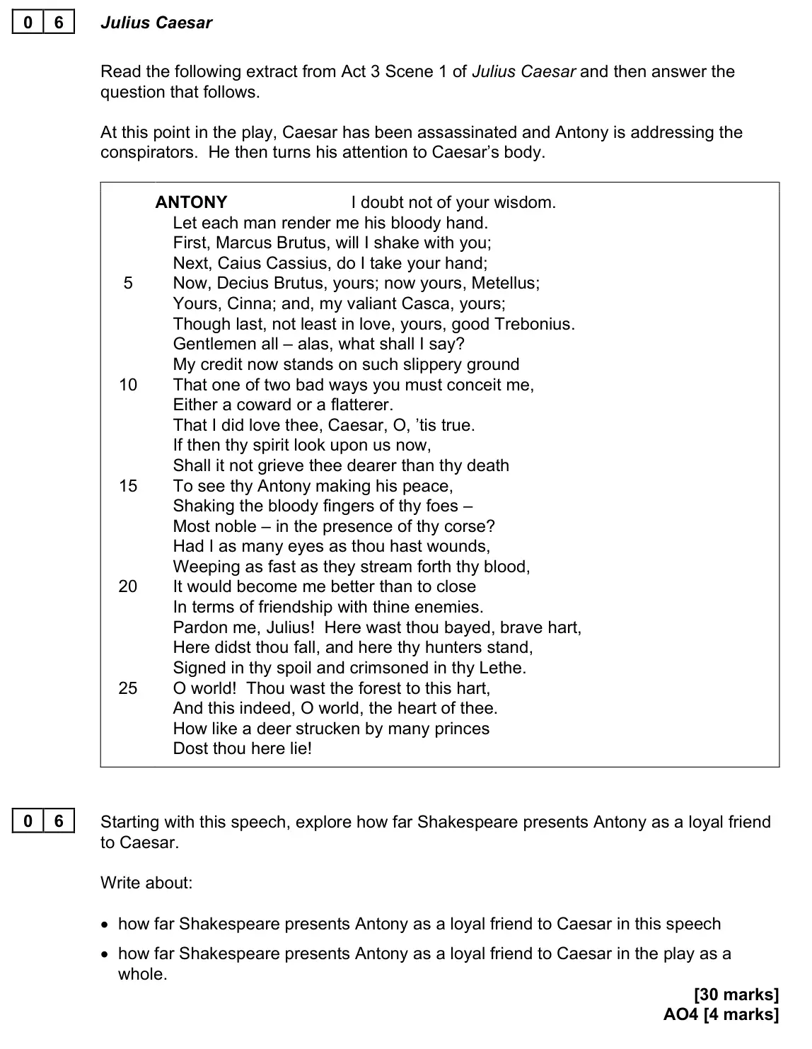 June 2022 Paper 2, question 06: Starting with this speech, explore how far Shakespeare presents Antony as a loyal friend to Caesar. Write about: • how far Shakespeare presents Antony as a loya