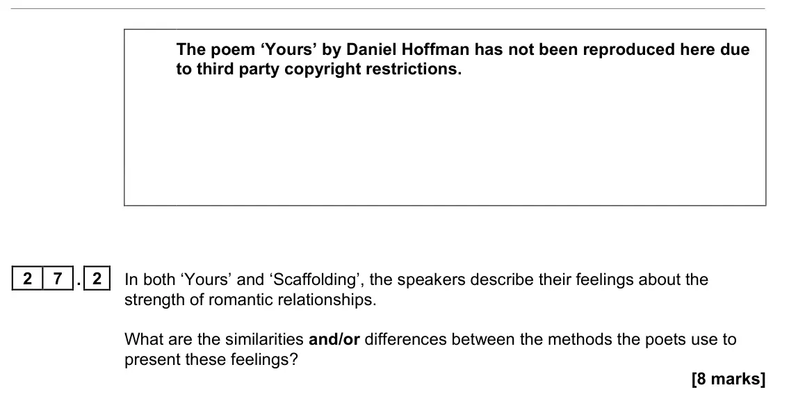 June 2023 Paper 2, question 27.2: In both ‘Yours’ and ‘Scaffolding’, the speakers describe their feelings about the strength of romantic relationships. What are the similarities and/or differenc