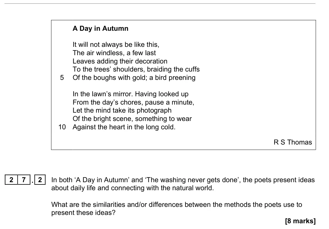 June 2024 Paper 2, question 27.2: In both ‘A Day in Autumn’ and ‘The washing never gets done’, the poets present ideas about daily life and connecting with the natural world. What are the simila