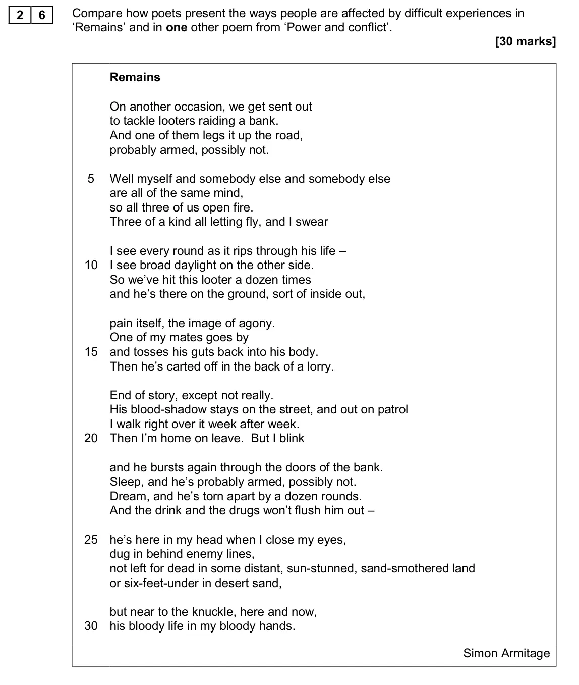 November 2020 Paper 2, question 26: Compare how poets present the ways people are affected by difficult experiences in ‘Remains’ and in one other poem from ‘Power and conflict’.