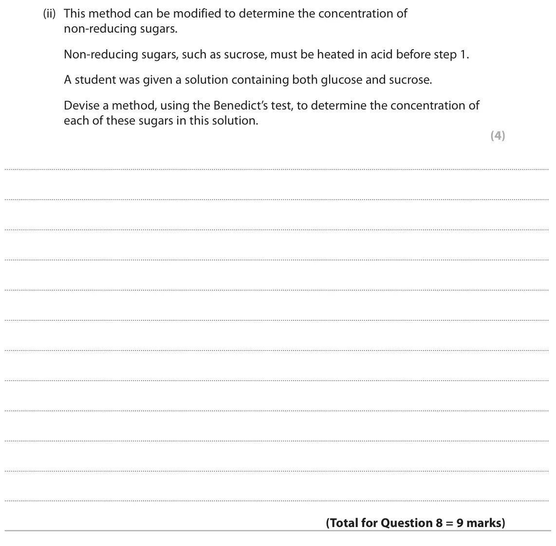 June 2024 AS Paper 1, question 8(b)(ii): This method can be modified to determine the concentration of non‑reducing sugars. Non-reducing sugars, such as sucrose, must be heated in acid before step 1. A