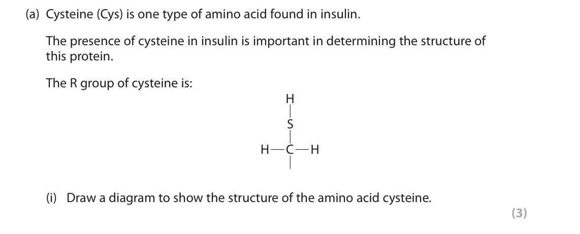 November 2021 AS Paper 1, question 4(a)(i): Draw a diagram to show the structure of the amino acid cysteine. (3)