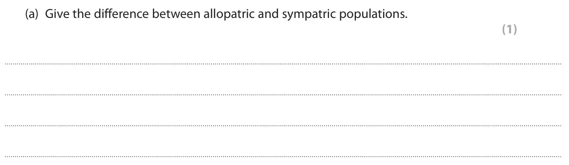 June 2025 AS Paper 2, question 4(a): Give the difference between allopatric and sympatric populations. (1)