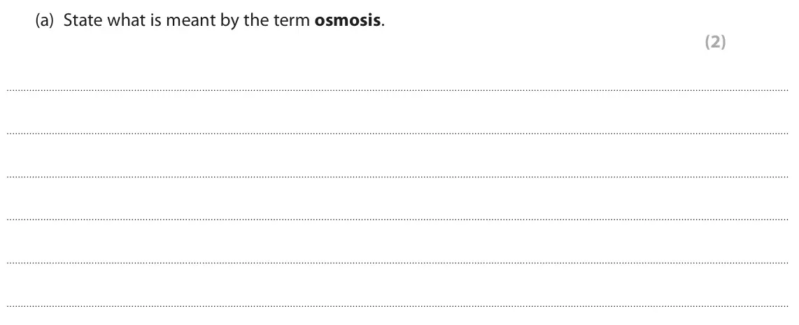 June 2025 AS Paper 2, question 6(a): State what is meant by the term osmosis. (2)
