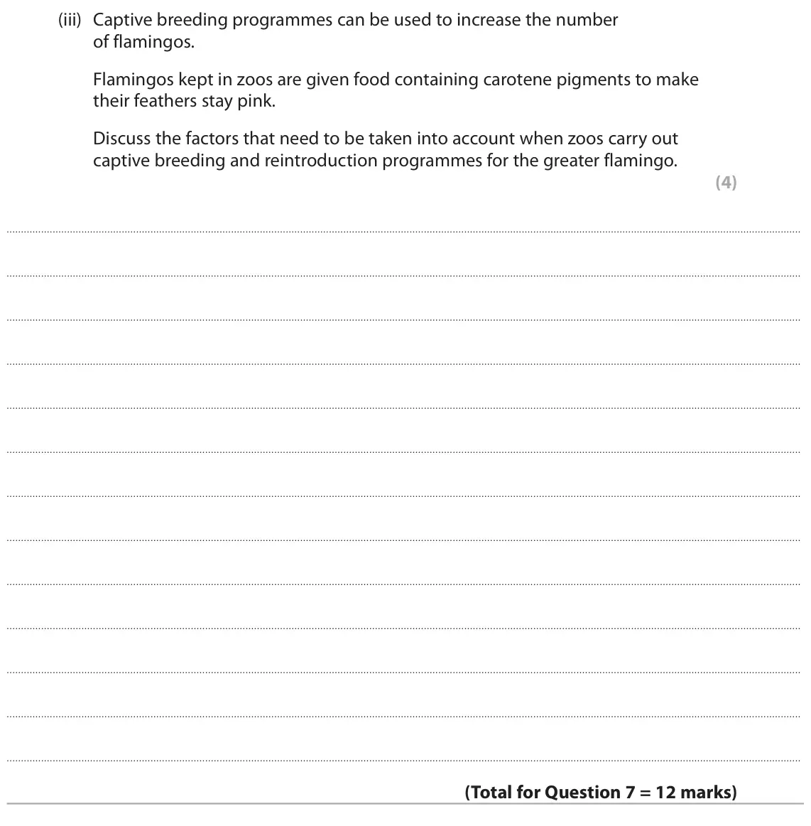 June 2023 AS Paper 2, question 7(b)(iii): Captive breeding programmes can be used to increase the number of flamingos. Flamingos kept in zoos are given food containing carotene pigments to make their fe