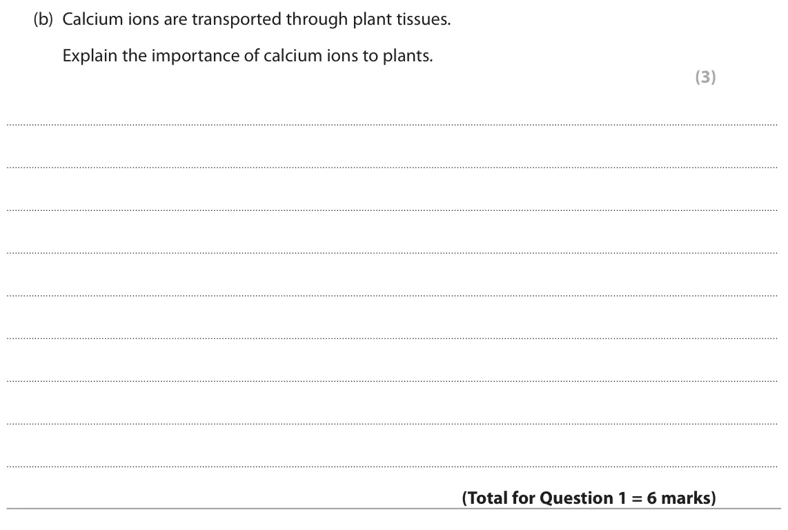 June 2024 AS Paper 2, question 1(b): Calcium ions are transported through plant tissues. Explain the importance of calcium ions to plants. (3)