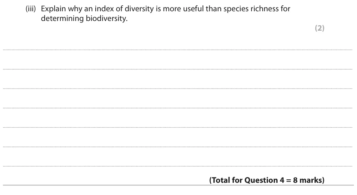 June 2025 AS Paper 2, question 4(b)(iii): Explain why an index of diversity is more useful than species richness for determining biodiversity. (2)