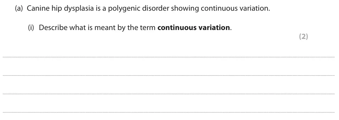 June 2025 AS Paper 2, question 5(a)(i): Describe what is meant by the term continuous variation. (2)