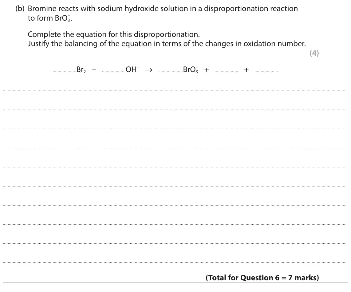 June 2023 AS Paper 1, question 6(b): Bromine reacts with sodium hydroxide solution in a disproportionation reaction –. to form BrO3 Complete the equation for this disproportionation. Justify the ba