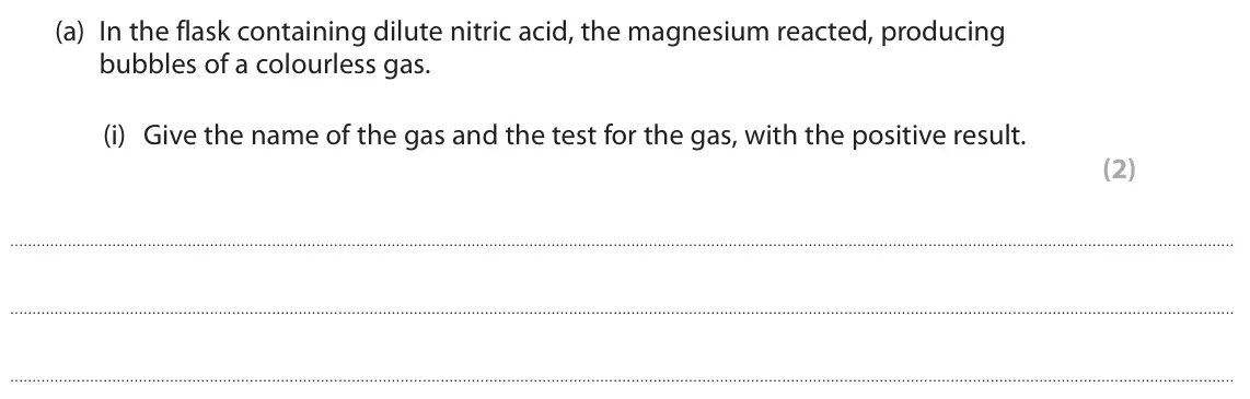 June 2025 AS Paper 1, question 4(a)(i): Give the name of the gas and the test for the gas, with the positive result. (2)
