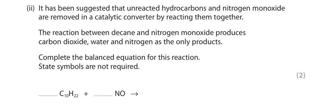 June 2022 AS Paper 2, question 3(b)(ii): It has been suggested that unreacted hydrocarbons and nitrogen monoxide are removed in a catalytic converter by reacting them together. The reaction between dec