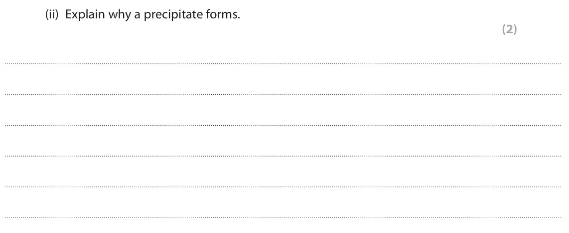 June 2023 AS Paper 2, question 4(a)(ii): Explain why a precipitate forms. (2)