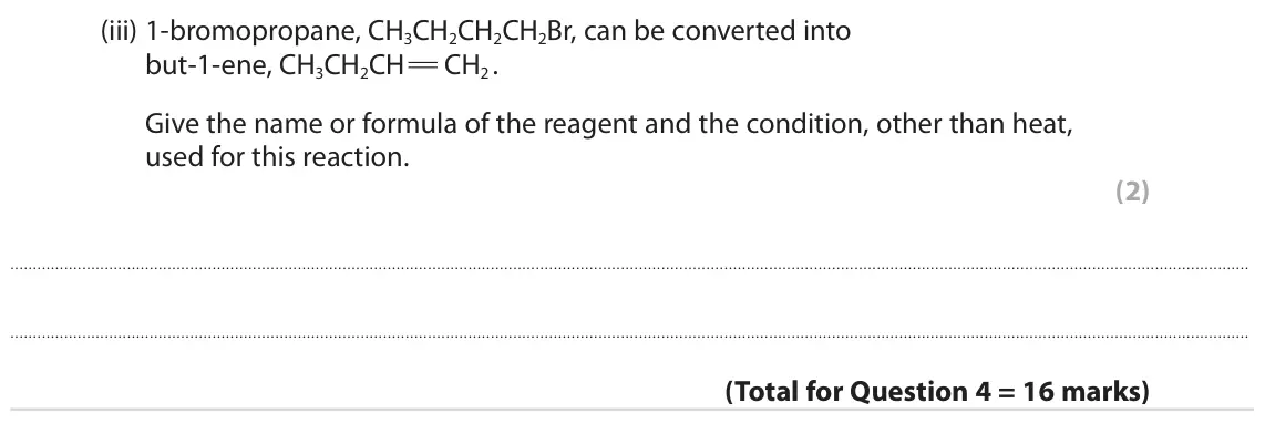 June 2023 AS Paper 2, question 4(d)(iii): 1-bromopropane, CH3CH2CH2CH2Br, can be converted into but-1-ene, CH3CH2CH CH2 . Give the name or formula of the reagent and the condition, other than heat, used