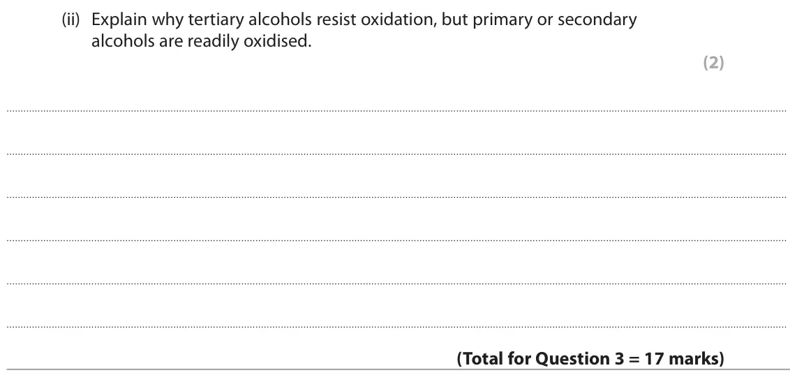 June 2024 AS Paper 2, question 3(d)(ii): Explain why tertiary alcohols resist oxidation, but primary or secondary alcohols are readily oxidised. (2)
