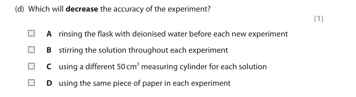 June 2024 AS Paper 2, question 6(d): Which will decrease the accuracy of the experiment? (1) A rinsing the flask with deionised water before each new experiment B stirring the solution throughout e